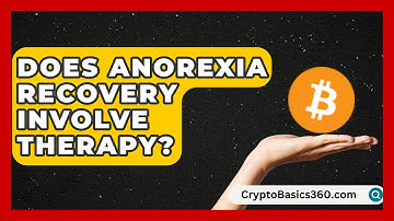 Does Anorexia Recovery Involve Therapy? | Eating Disorder Support Hub