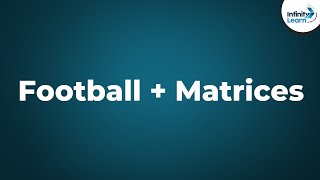 Football + Matrices in 90 seconds | Don't Memorise