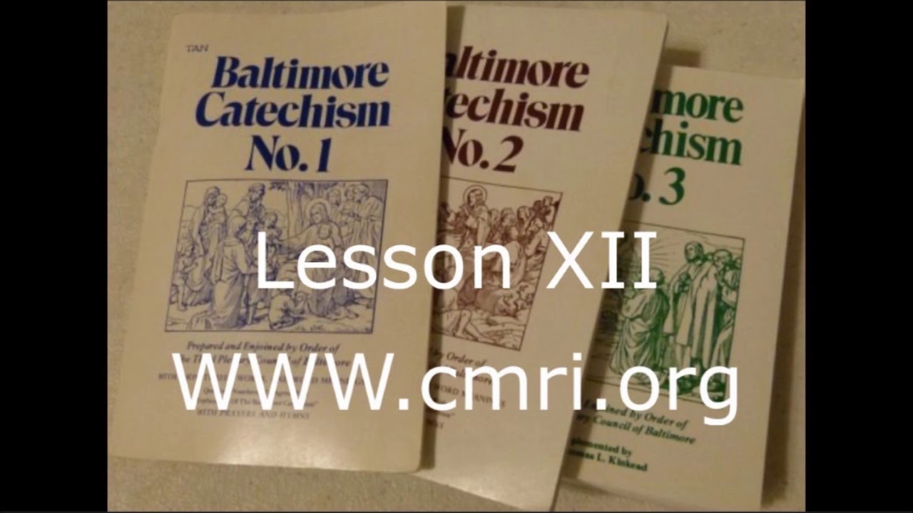 Baltimore catechism lesson 12 the marks and attributes of the church