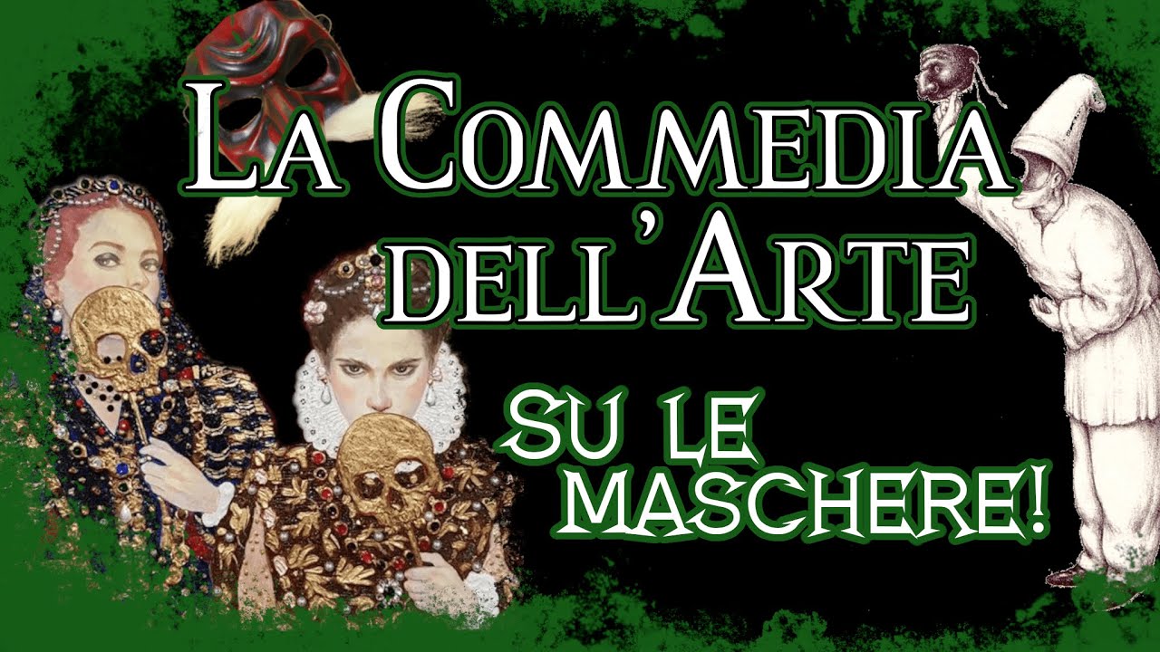 La COMMEDIA dell' ARTE ~ su le maschere!