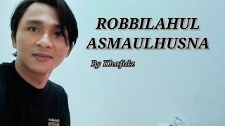 ROBBI LAHUL ASMAUL HUSNA (cover by Khafid) sholawat viral di tiktok
