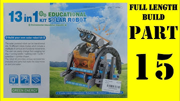13 in 1 Solar Robot Kit PART 15 Zombie-bot FULL LENGTH