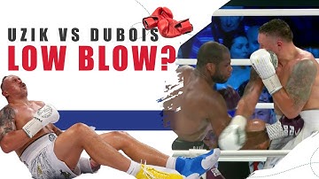 Oleksandr Usyk vs. Daniel Dubois body shot/low blow controversy?