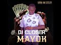 DJ CLOSER MAYOK
