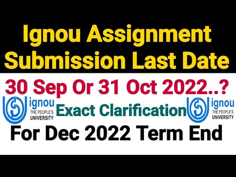 last date of ignou assignment submission for dec 2022