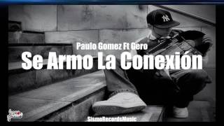 Se Armo La Conexion  Paulo Gmz Ft. Gero  🎼(Rap/Malandro)💀 SismoRecordsMusic