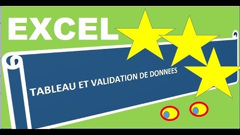 EXCEL VALIDATION DONNEES TABLEAU ET SEGMENT
