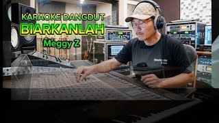 Karaoke dangdut BIARKANLAH || Meggy Z