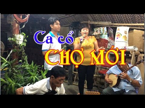 Video Tân cổ dao duyên / CHỢ MỚI/ nhóm đờn ca tà tử - trường... - youtube