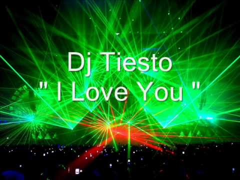 Dj Tiesto   i love you