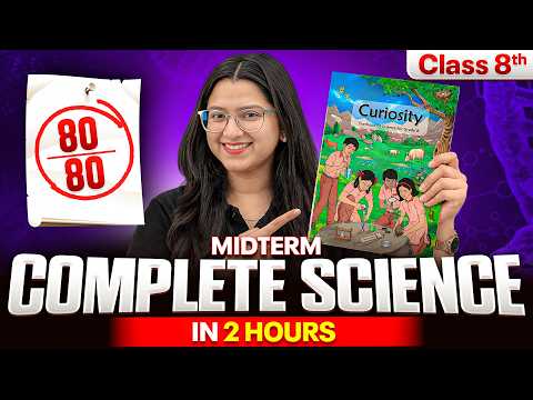 Complete Class 8 Science Revision in 2 Hours 🔥 | Score 80/80 Midterm Exams