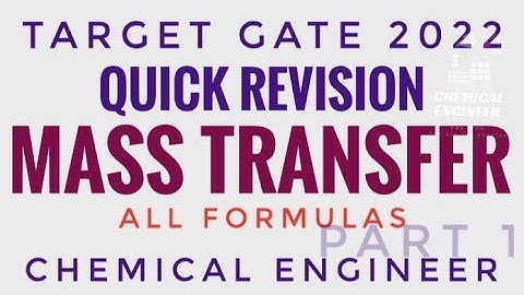 Quick Revision: Mass transfer | GATE 2022 - All Formulas | Part 1 | Chemical Engineer