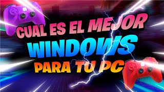 Cual Es El Mejor Windows Para Tu Equipo