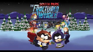 South Park: The Fractured But Whole - Ластовые стримы канала - 2 часть