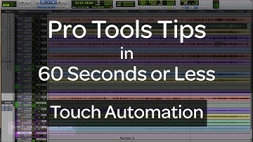 Pro Tools Tips in 60 Seconds or Less - Touch Automation