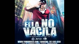 Yomo - Ella No Vacila (Prod. by Georgie Miliano, DJ Victor, AG La Voz) 2012