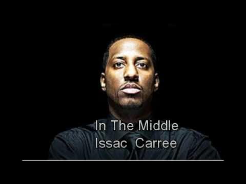 In The Middle - Isaac Carree