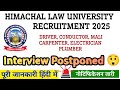 Hp Law University New Notification For Interview Postponed 😲