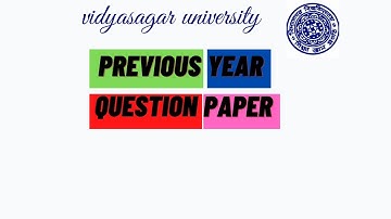 Previous year question papers for 1st,2nd,3rd,4th,5th,6th Semester |Vidyasagar university