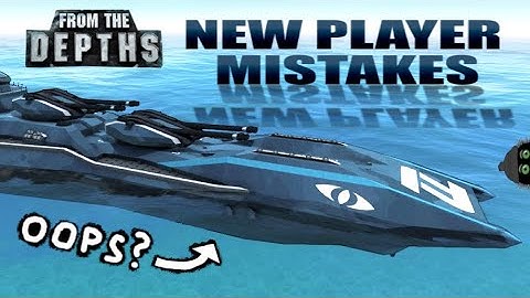 From The Depths New Player Mistakes #1: Fundamentals 🤔