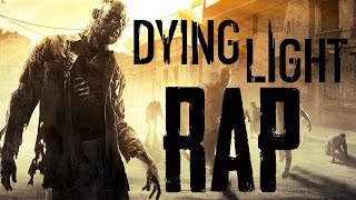 Dying Light |Rap Song Tribute| DEFMATCH - \