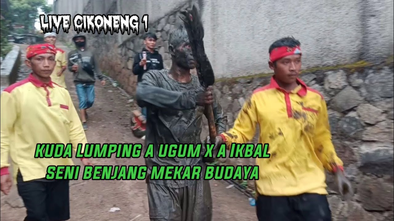 KUDA LUMPING A UGUM X A IKBAL SENI BENJANG MEKAR BUDAYA LIVE CIKONENG 1