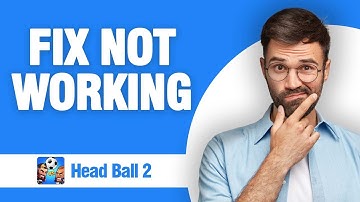 How To Fix And Solve Head Ball 2 Not Working ( Tutorial )