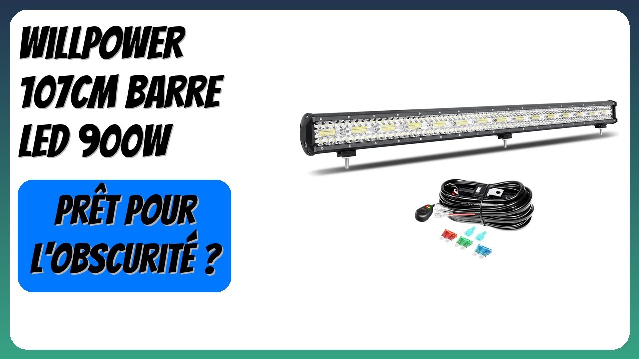 AVIS (2025) : Willpower 107cm Barre LED 900W. DÉTAILS