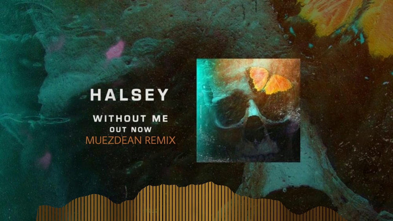 Without me - Halsey (Muez Dean Remix)