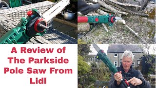 Review of The Parkside Pole Saw from Lidl | Cordless Electric Pole Saw| Pruning trees with Pole Saw|