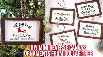 DIY DOLLAR TREE MINI REVERSE CANVAS ORNAMENTS USING CRICUT