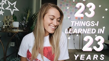 23 THINGS I LEARNED IN 23 YEARS | Best advice for growing your faith
