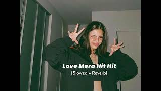 love mera hit hit - [slowed reverb] Resimi