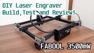 FABOOL 3500mW DIY Laser Engraver Build,Test and Review!