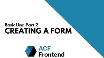ACF Frontend - Basic Use (Part 2): Creating a Form and Configuring Permission Settings