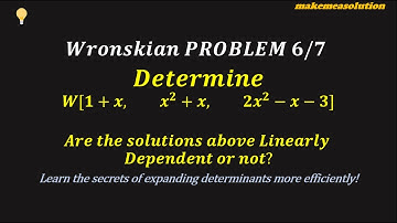 ODE   Linear Dependence or Independence with Wronskian Test   Problem 6