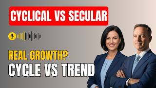 Cyclical vs Secular Growth Stocks: Key Differences Explained