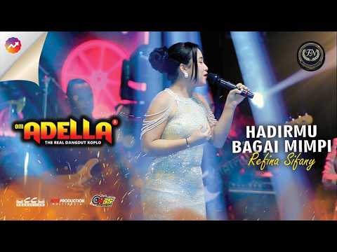 REFINA SIFANY - HADIRMU BAGAI MIMPI | Om Adella Live Sumur Batu, Bekasi