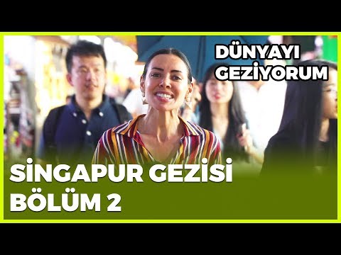 Dünyayı Geziyorum - Singapur-2 | 17 Kasım 2019