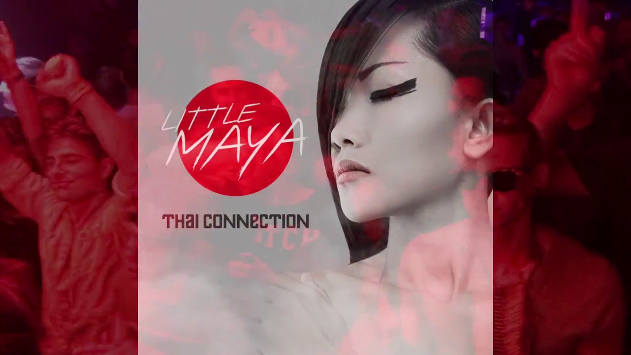 Little Maya "Thai connection"