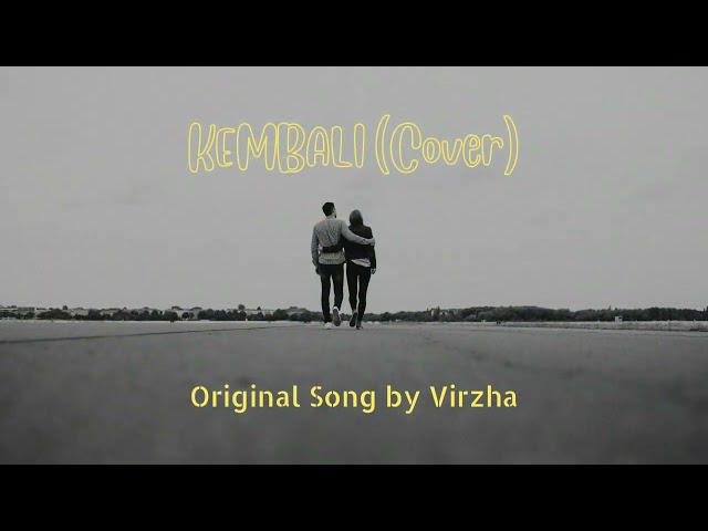 Kembali (VIRZHA) Cover by me class=