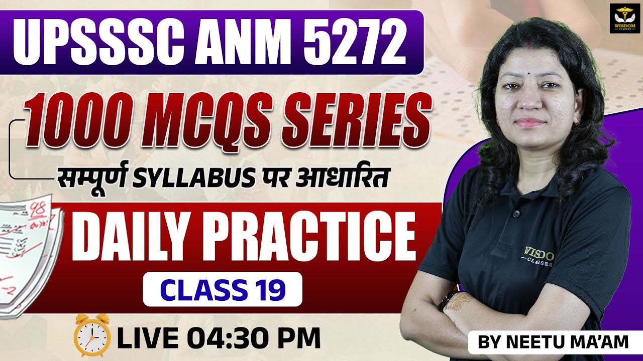 UPSSSC ANM 5272 | 1000 MCQs Full Syllabus | Daily Practice Class 18 | Neetu Mam | Wisdom ANM Classes