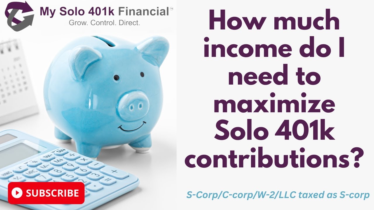 Solo 401k Contribution Limits: Calculating the W-2 Wages Required for Maximum Contribution in 2024 [S-Corp]