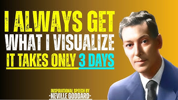Neville Goddard: I Always Get What I Visualize; It Takes Only 3 Days | Manifestation Secrets
