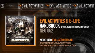 Evil Activities & E-Life - Hardshock (Official Hardshock Festival 2012 Anthem)