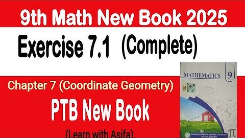 9Th Class Math New Book 2025 Exercise 7.1 || PCTB || Coordinate Geometry || Punjab Board