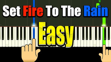 Set Fire To The Rain - Easy Piano Tutorial + Music Sheets