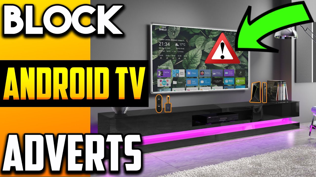  BLOCK ANDROID TV ADVERTS ON ALL DEVICES YouTube