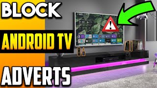 🔴BLOCK ANDROID TV ADVERTS ON ALL DEVICES screenshot 3