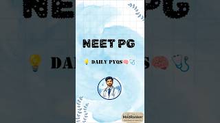 Daily Neet PG PYQs 🥼🩺#mbbs #neetpg #neetpreparation #nursing #doctor#fmge#medico #medicalexams #pg